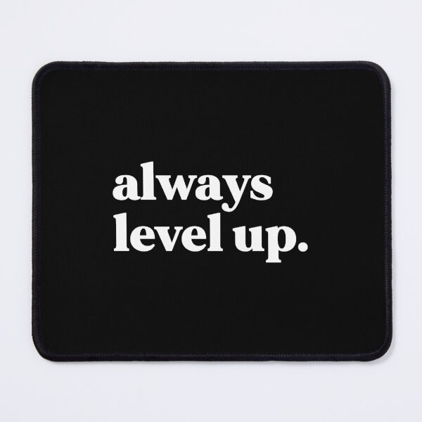Item preview, Always level up designed and sold by weirdly weird.