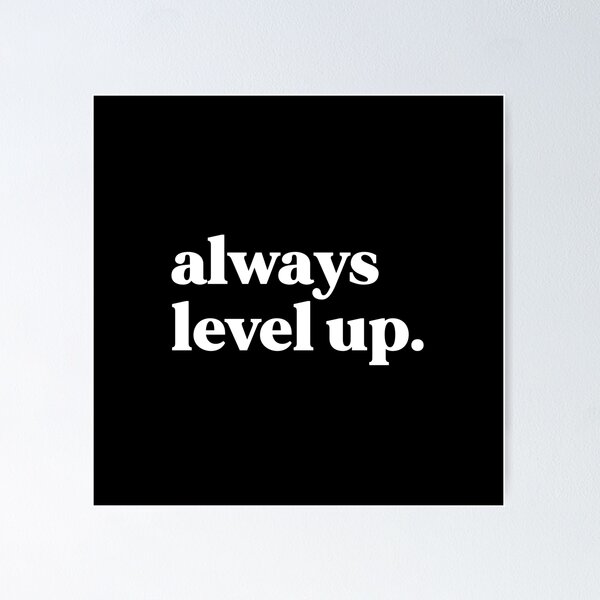 Item preview, Always level up designed and sold by weirdly weird.