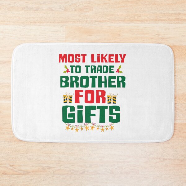 Item preview, most likely to trade brother for gift designed and sold by khallidaart.