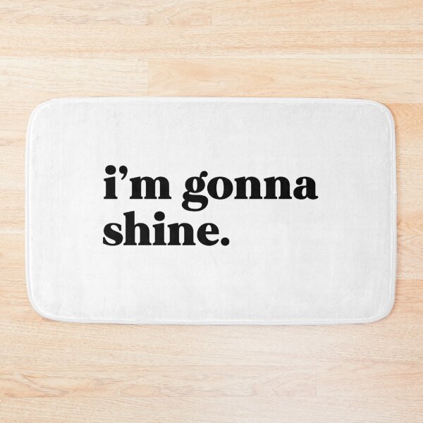 Item preview, I’m gonna shine designed and sold by weirdly weird.
