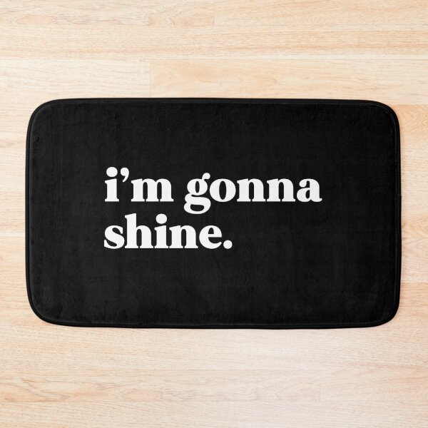 Item preview, I’m gonna shine designed and sold by weirdly weird.