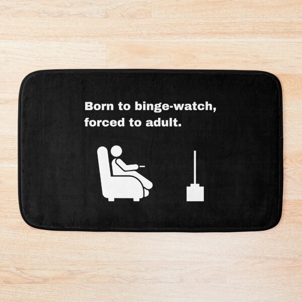 Item preview, Born to Binge Watch, Forced to Adult designed and sold by Creastore.