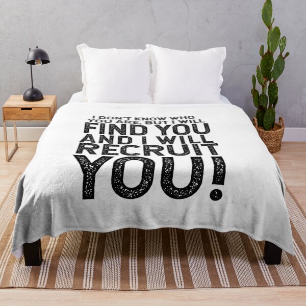 Item preview, I Don't Know Who You Are, But I Will Find You And I Will Recruit You!  designed and sold by TeesYouWant.