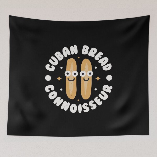 Item preview, Cuban Bread Connoisseur - Cuban Bread designed and sold by TomThornton.