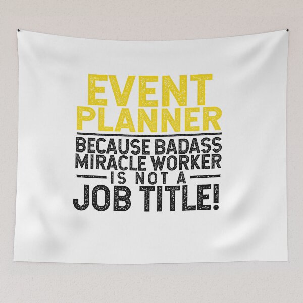 Item preview, Event Planner Because Badass Miracle Worker Is Not A Job Title! designed and sold by TeesYouWant.