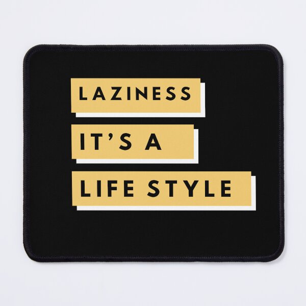 Item preview, Laziness - Its a life style - Humor & Sarcasm designed and sold by ChazonCreations.