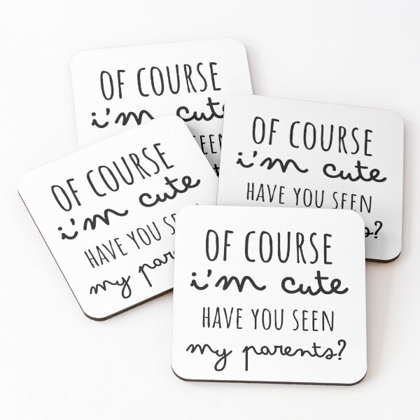 Item preview, Of Course I’m Cute Have You Seen My Parents Cute Funny Baby Saying designed and sold by CuteLovelyDesigns.