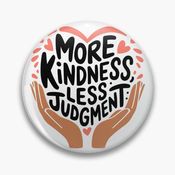 Item preview, More Kindness, Less Judgment designed and sold by Davideus.