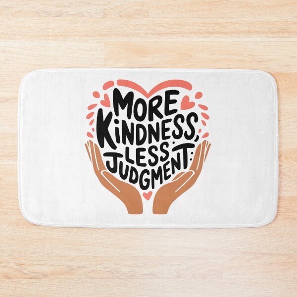 Item preview, More Kindness, Less Judgment designed and sold by Davideus.