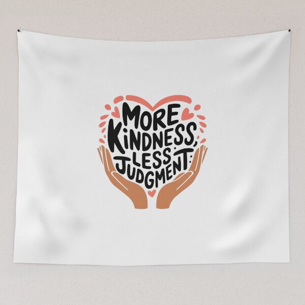 Item preview, More Kindness, Less Judgment designed and sold by Davideus.