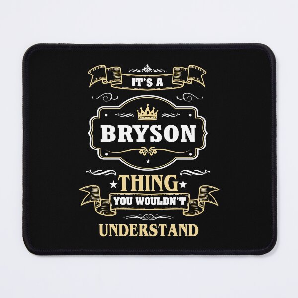 Item preview, It Is A Bryson Thing You Wouldn't Understand Bryson Name Shirt designed and sold by GensBarlow.