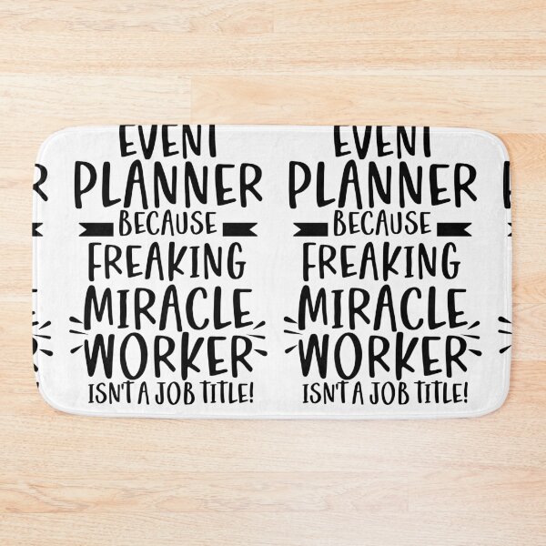 Item preview, EVENT PLANNER Because Freaking Miracle Worker Isn't A Job Title! designed and sold by TeesYouWant.
