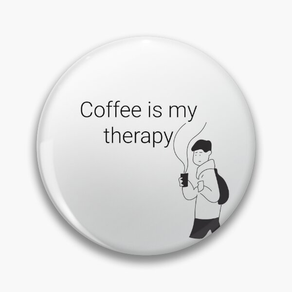 Item preview, Coffee Is My Therapy designed and sold by Monedesign.