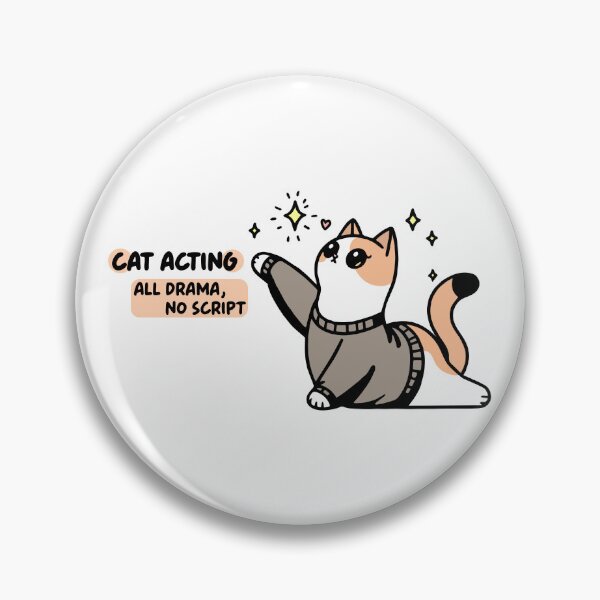 Item preview, Cat Acting - All Drama, No Script designed and sold by bhoomin7.