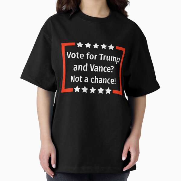 Vista previa del artículo con la obra «¿Votarás por Trump y Vance? ¡Ni lo sueñes!», diseñado y vendido por Rachel the Artist .
