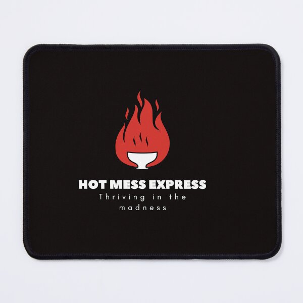 Item preview, Hot Mess Express: Thriving in the madness designed and sold by FitEnvy.