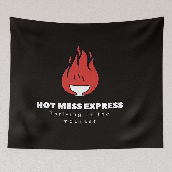 Item preview, Hot Mess Express: Thriving in the madness designed and sold by FitEnvy.