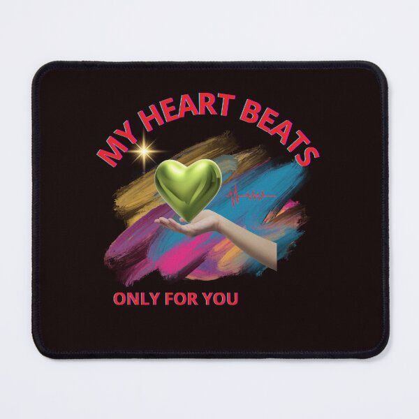 Item preview, MY HEART BEATS ONLY FOR YOU designed and sold by Tadeusz1.
