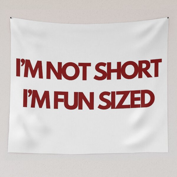 Item preview, I'm not short, I'm fun sized designed and sold by bananart12.