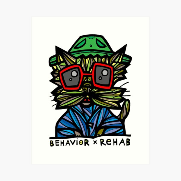 "Behavior Rehab" Art Print