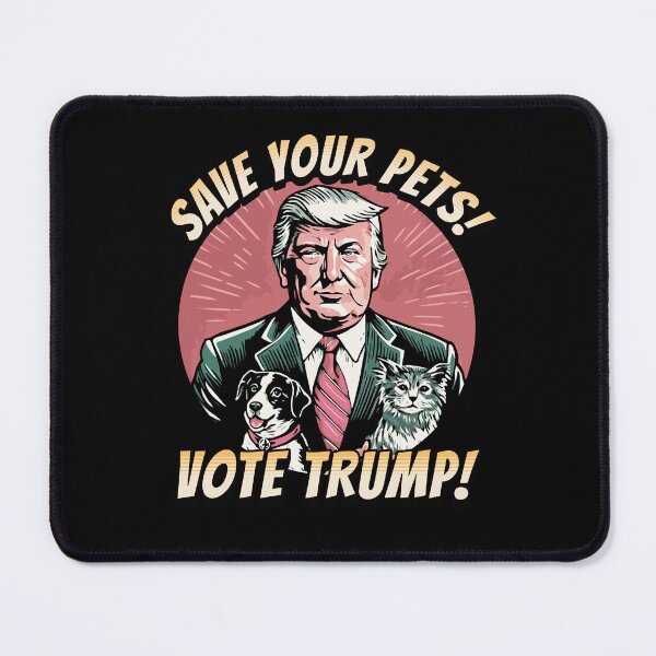Item preview, Save Your Pets! Vote Trump! designed and sold by ValentinaHramov.