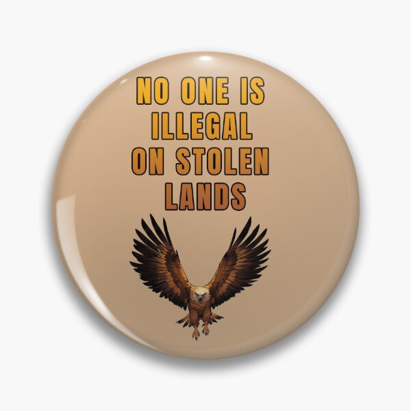 Item preview, NO ONE IS ILLEGAL ON STOLEN LANDS designed and sold by La Loca.