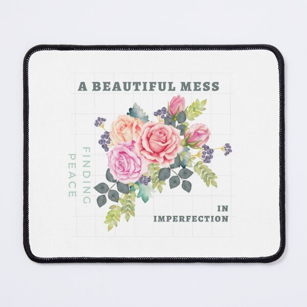 Item preview, A beautiful mess, finding peace, in imperfection designed and sold by FitEnvy.