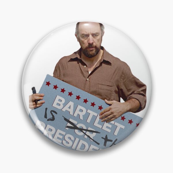 Item preview, The West Wing Bartlet is the President  designed and sold by baranskini.