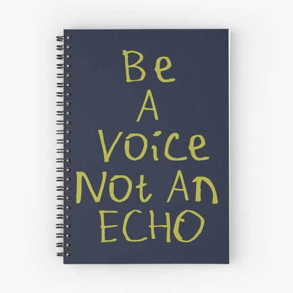 Item preview, Be A Voice Not An Echo designed and sold by kinpirks.