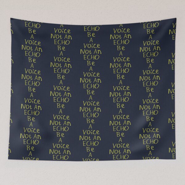 Item preview, Be A Voice Not An Echo designed and sold by kinpirks.