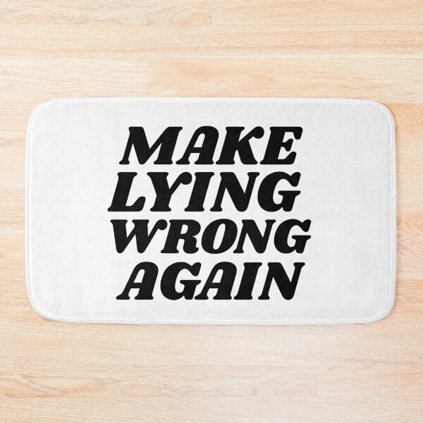 Item preview, Make Lying Wrong Again - Political Statement designed and sold by GuesthozGraphix.
