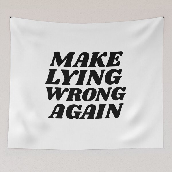 Item preview, Make Lying Wrong Again - Political Statement designed and sold by GuesthozGraphix.