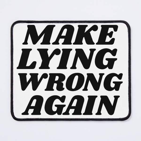 Item preview, Make Lying Wrong Again - Political Statement designed and sold by GuesthozGraphix.