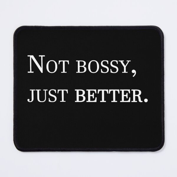 Item preview, Not bossy, just better designed and sold by designsoftinaa.