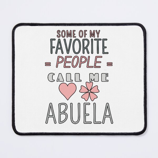Item preview, Some of my favorite people call me Abuela: Grey and pink designed and sold by FitEnvy.