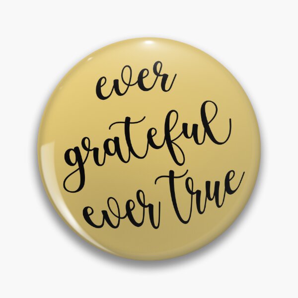 Item preview, ever grateful ever true designed and sold by abbey-may.