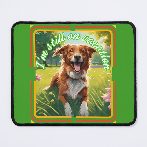 Item preview, Vacation  Dog Animals Nature designed and sold by Design_Your_Day.
