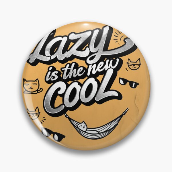 Item preview, Lazy is the New Cool  chill mode Merchandise Design designed and sold by Design E Khaas.