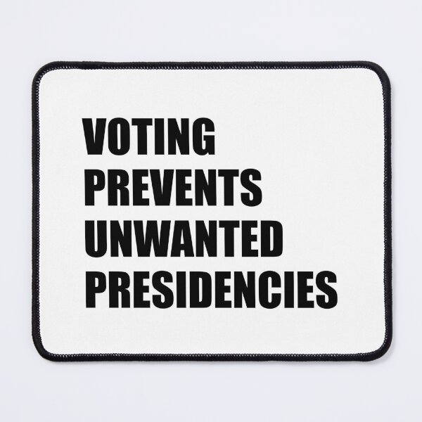 Item preview, Voting Prevents Unwanted Presidencies designed and sold by Inspirationmotivation.