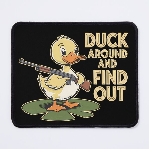 Item preview, Duck Around and Find Out designed and sold by BayBoutique.