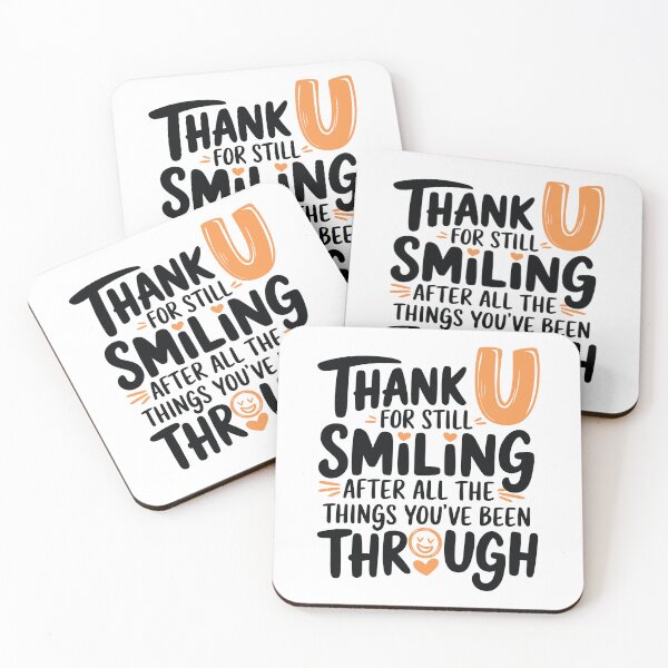 Item preview, Thank U for still smiling after all the things you've been through designed and sold by mbakr1082.