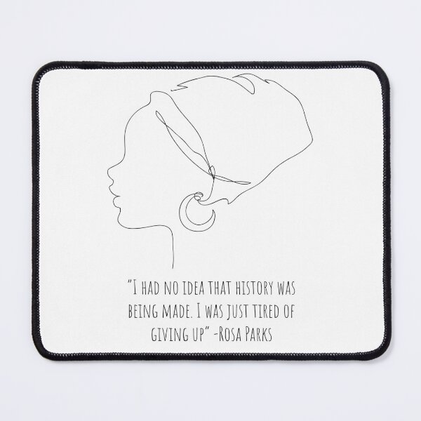 Item preview, I had no idea that history was being made ... Rosa Parks designed and sold by Kristina Gale.
