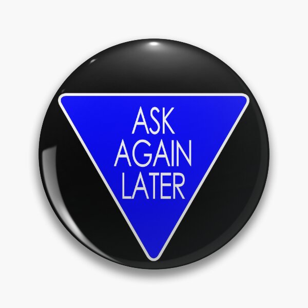 Item preview, Ask Again Later designed and sold by RoxyTrash.