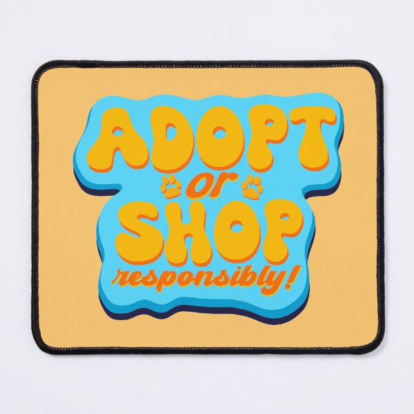 Item preview, Adopt or Shop Responsibly Blue and Orange designed and sold by Rubymcc.