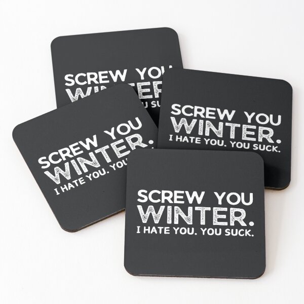Item preview, Screw You Winter I Hate You You Suck designed and sold by HowToCanadian.