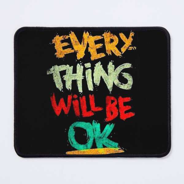 Item preview, Every Thing Will Be Ok designed and sold by UZRWRLD .