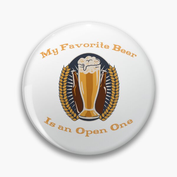 Item preview, My Favorite Beer Is an Open One designed and sold by IronicalDesigns.