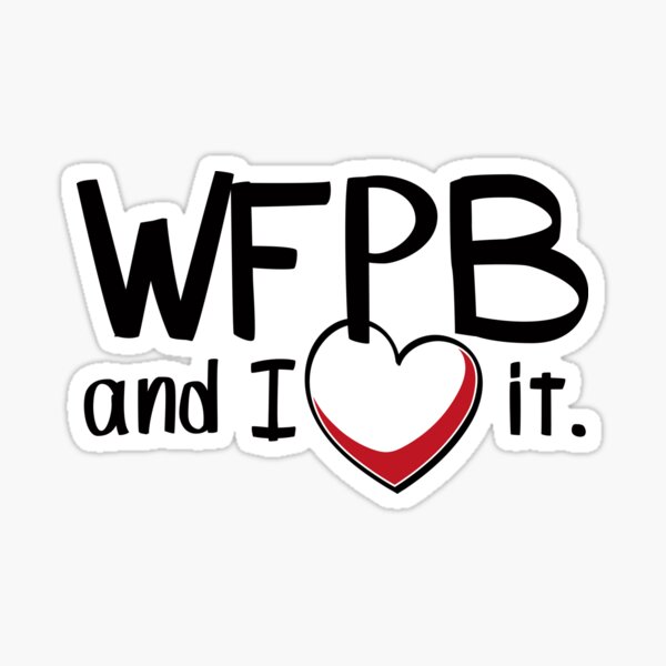 WFPB and I love it Sticker