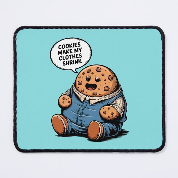 Item preview, Cookies Make My Clothes Shrink Funny Food Quote designed and sold by TheArtOfPat.