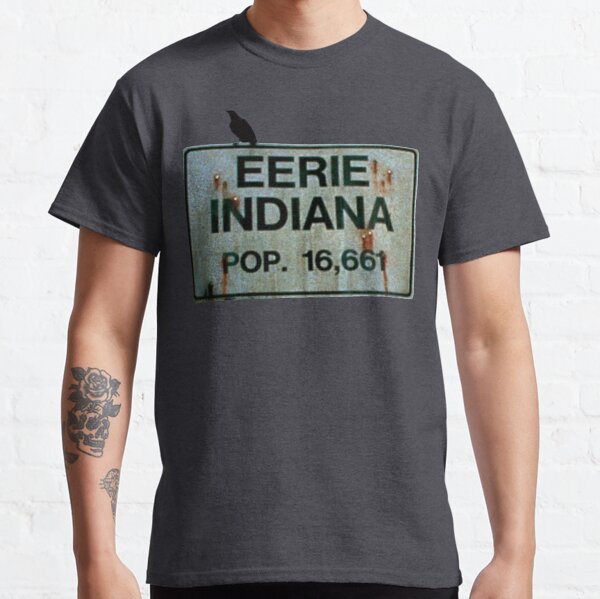 Eerie Indiana POP. 16,661 Classic T-Shirt